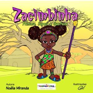 ZACIMBINHA, PRINCESA, SAPECA E GUERREIRA