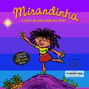 MIRANDINHA, A MENINA QUE QUERIA PEGAR UMA ESTRELA